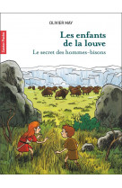 Les enfants de la louve - vol02 - le secret des hommes-bisons