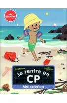 Je rentre en cp - t14 - abel se baigne