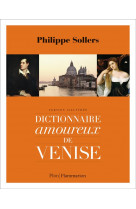 Dictionnaire amoureux de venise - version illustree