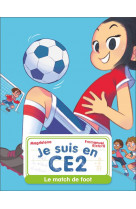 Je suis en ce2 - t08 - le match de foot