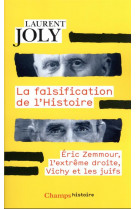 La falsification de l-histoire - eric zemmour, l-extreme droite, vichy et les juifs