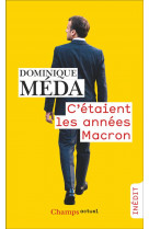 C-etaient les annees macron