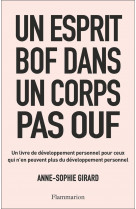 Un esprit bof dans un corps pas ouf - un livre de developpement personnel pour ceux qui n-en peuvent