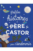 Petites histoires du pere castor pour s-endormir