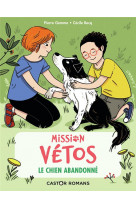 Mission vetos - t01 - le chien abandonne