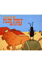 Le grillon plus fort que le lion