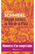 Voyage curieux au rio de la plata - memoires d-un conquistador - illustrations, couleur