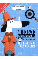 Sherlock nonosse et le mystere des tables de multiplication