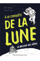 A la conquete de la lune - la mission des heros