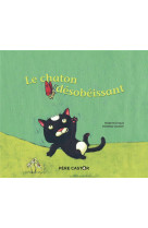 Le chaton desobeissant