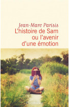 L-histoire de sam ou l-avenir d-une emotion