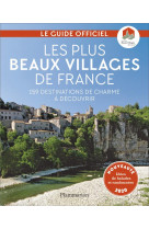 Les plus beaux villages de france - 159 destinations de charme a decouvrir