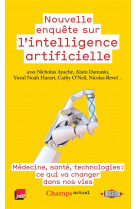 Nouvelle enquete sur l-intelligence artificielle - medecine, sante, technologies : ce qui va changer