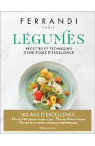 Ferrandi paris - legumes - recettes et techniques d-une ecole d-excellence