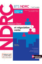 Relation client et negociation-vente - bts ndrc 1ere et 2eme annees - livre + licence eleve - 2018