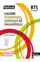 Culture economique juridique et manageriale - bts 2 (pochette reflexe) - livre + licence eleve -2019