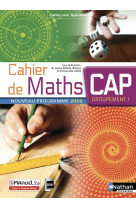 Cahier de maths cap groupement 1 (spirales) livre + licence eleve 2019