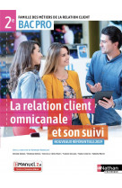 La relation client omnicanale et son suivi 2e bac pro (fmrc) livre + licence eleve - 2019