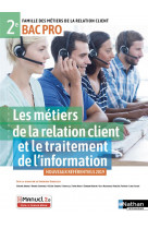 Les metiers de la relation client et le traitement de l-info - 2e bac pro mrc livre + licence eleve