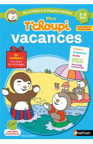 Mon t-choupi vacances 3-4 ans