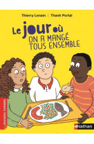 Le jour où on a mangé tous ensemble