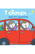 T-choupi part en vacances - vol42