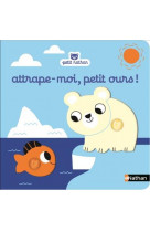 Attrape-moi, petit ours !