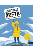 Nous sommes tous greta - des idees pour changer le monde (agir pour le climat)