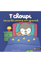 T-choupi va au lit comme un grand