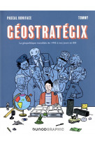 Geostrategix - la geopolitique mondiale de 1945 a nos jours en bd