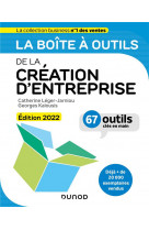 La boite a outils de la creation d-entreprise - edition 2022 - 67 outils cles en main