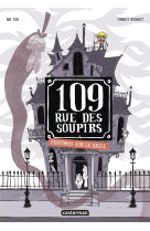 109 rue des soupirs - t02 - fantomes sur le grill