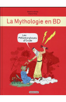 La mythologie en bd - t07 - les metamorphoses d-ovide