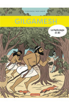 La mythologie en bd - t12 - gilgamesh