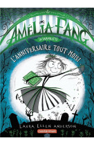 Amelia fang - vol03 - l-anniversaire tout moisi