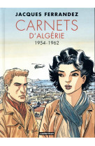 Carnets d-orient - carnets d-algerie - integrale - cycle 2 - 1954-1962