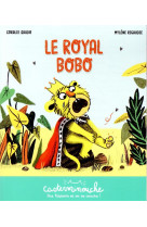 Casterminouche - le royal bobo - petits albums souples