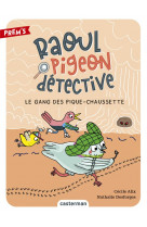 Raoul pigeon detective - t03 - le gang des pique-chaussette