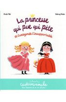 Casterminouche - la princesse qui pue qui pete et cunegonde l-insupportable - petits albums souples