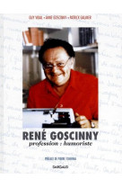 Rene goscinny - profession : humoriste - tome 0 - rene goscinny - profession : humoriste