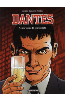 Dantes - tome 4 - pour solde de tout compte