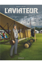 L-aviateur - tome 2 - l-apprentissage