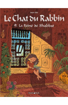 Le chat du rabbin - tome 9 - la reine de shabbat