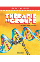 Therapie de groupe - tome 3 - la tristesse durera toujours