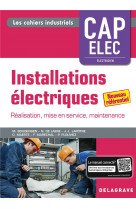 Installations electriques cap electricien (2018) - pochette eleve - preparation, realisation, mise e