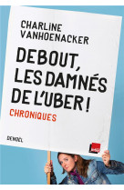 Debout, les damnes de l-uber ! - chroniques