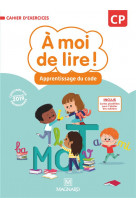 A moi de lire ! cp (2019) - cahier d-apprentissage de code