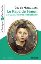 Le papa de simon et 5 nouvelles realistes et fantastiques - classiques et patrimoine