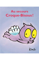 Au secours, croque-bisous!