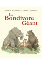 Le bondivore geant